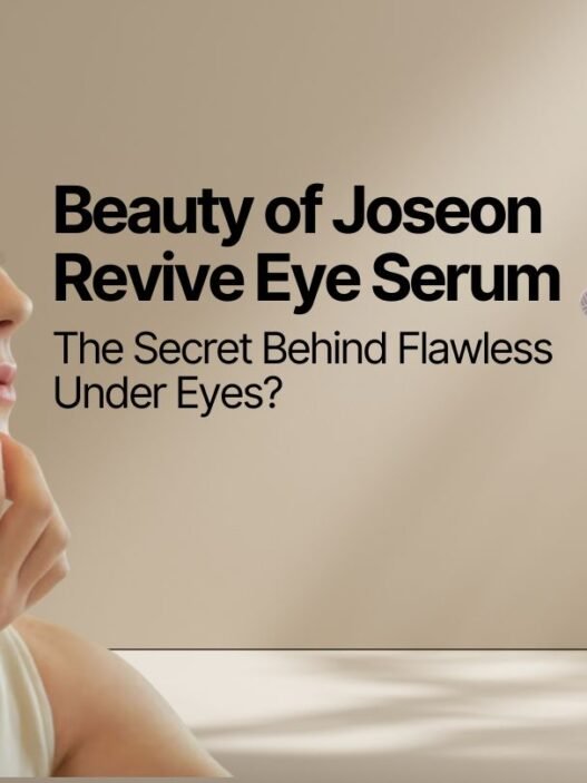 Beauty of Joseon Revive Eye Serum: The Secret Behind Flawless Under Eyes?