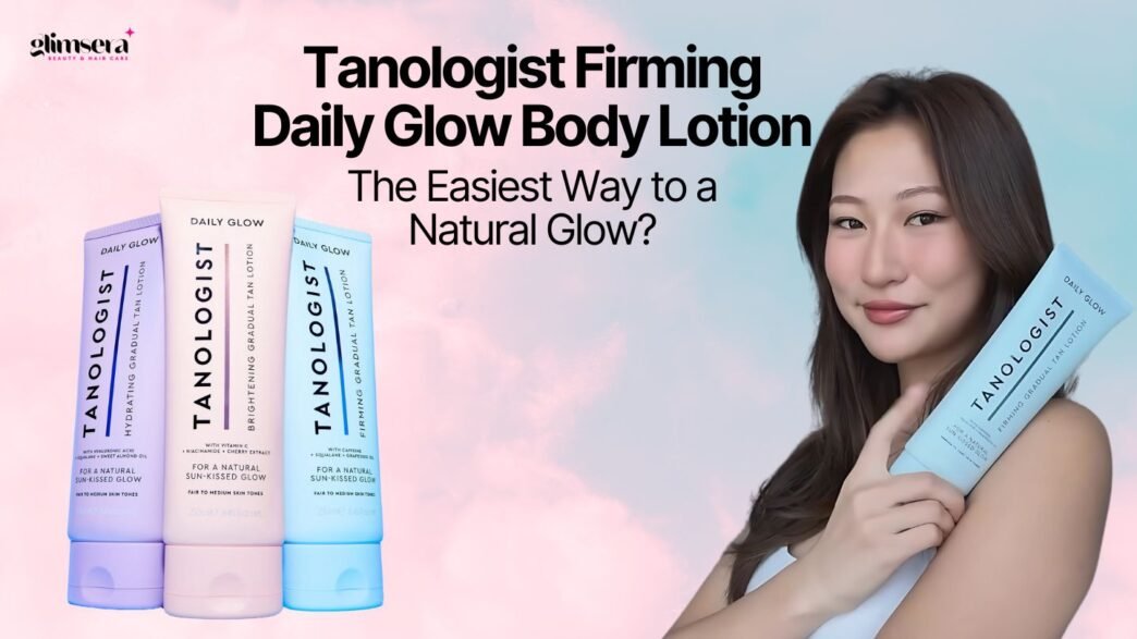 Tanologist Firming Daily Glow Body Lotion glimsera