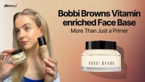 Bobbi Browns Vitamin enriched face base glimsera