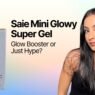 Saie Mini Glowy Super Gel Lightweight Illuminator glimsera