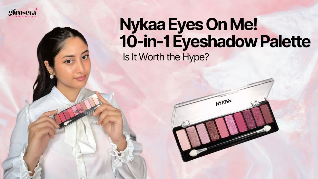 Nykaa Eyes On Me! 10-in-1 Eyeshadow Palette glimsera